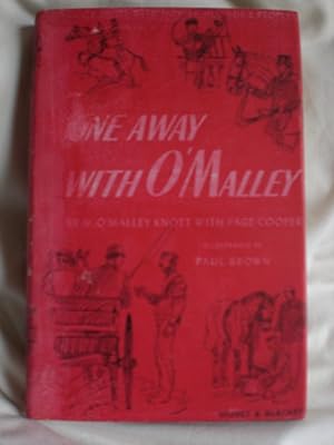 Gone Away with O'Malley- Seventy Years with Horses, Hounds and People