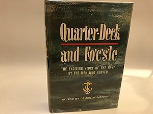 Quarter-Deck and Fo'c's'le: The Exciting Story of the Navy