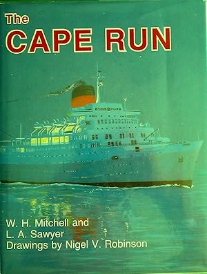 Imagen del vendedor de The Cape Run: The Story of the Union-Castle Service to South Africa and of the Ships Employed. a la venta por Banfield House Booksellers