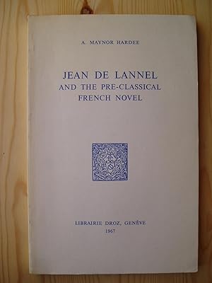 Imagen del vendedor de Jean de Lannel and the Pre-Classical French Novel a la venta por Expatriate Bookshop of Denmark