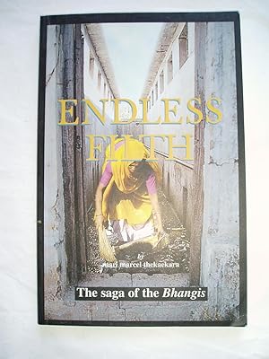 Seller image for Endless Filth : The Saga of the Bhangis for sale by Expatriate Bookshop of Denmark