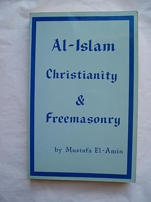 Seller image for Al-Islam, Christianity & Freemasonry for sale by Expatriate Bookshop of Denmark