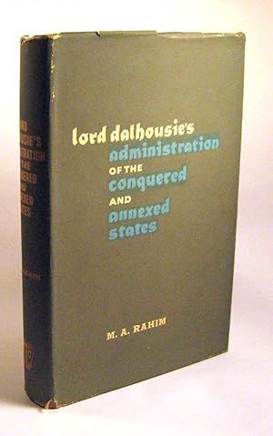 Seller image for Lord Dalhousie's Administration of the Conquered and Annexed States for sale by Black Paw Books