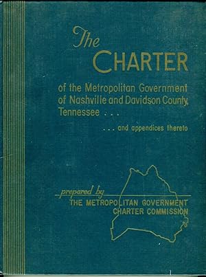 The Charter of the Metropolitan Government of Nashville and Davidson County and appendices thereto