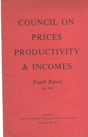 Council on Prices Producivity & Incomes: Fourth Report July 1961