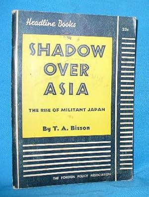 Seller image for Shadow Over Asia: The Rise of Militant Japan for sale by Alhambra Books