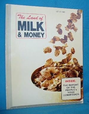 Seller image for The Land of Milk & Money: The National Report of the People's Food Commission for sale by Alhambra Books