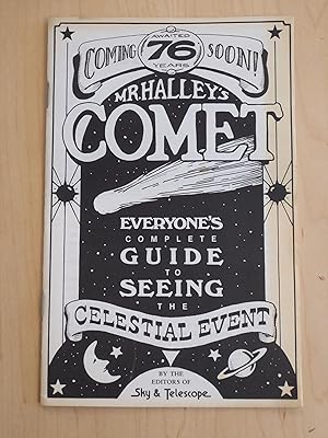 Mr. Halley's Comet : Everyone's Complete Guide to Seeing the Celestial Event