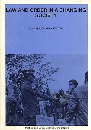 Seller image for Law and order in a changing society: Papers prepared for a conference on law and order in Papua New Guinea, 17-18 October 1985 (Political and social change monograph, 6) for sale by Masalai Press
