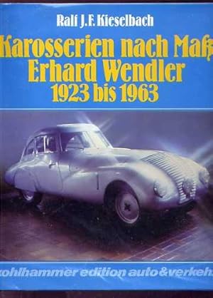 Karosserien nach Mak Erhard Wendler 1923 bis 1963