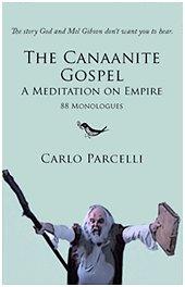 The Canaanite Gospel A Meditation on Empire 88 Monologues