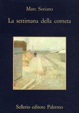 Seller image for La settimana della cometa. Rapporto segreto sull'infanzia nell'Ottocento. for sale by FIRENZELIBRI SRL