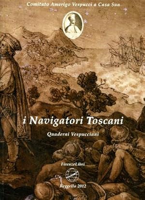 Immagine del venditore per I Navigatori Toscani. 4/2011: Quaderni Vespucciani. venduto da FIRENZELIBRI SRL