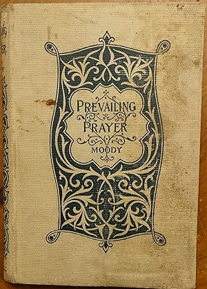 Seller image for Prevailing Prayer: What Hinders It for sale by Faith In Print