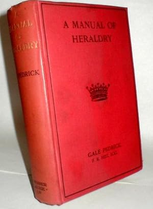 A Manual of Heraldry .