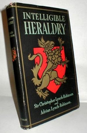 Seller image for Intelligible Heraldry: the identification of a mediaeval system of record and identification to modern needs. for sale by John Turton