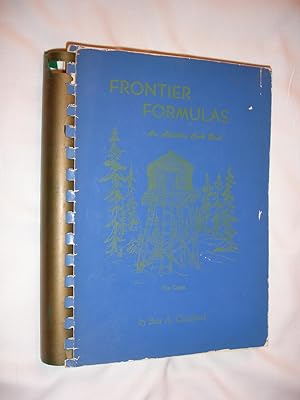 Imagen del vendedor de Frontier Formulas-An Alaskan Cook Book a la venta por Ermine Books