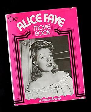 Seller image for The Alice Faye Movie Book for sale by ezslides