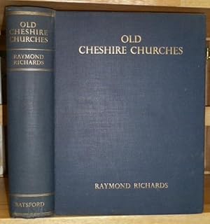 Old Cheshire Churches. A Survey of their History, Fabric and Furniture with Records of the Older ...
