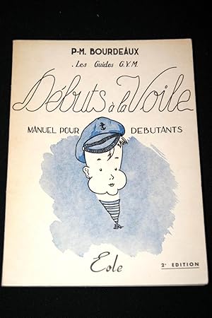 Bild des Verkufers fr Dbuts  la voile Manuel pour dbutants zum Verkauf von Librairie RAIMOND