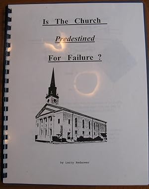 Is the Church Predestined for Failure?