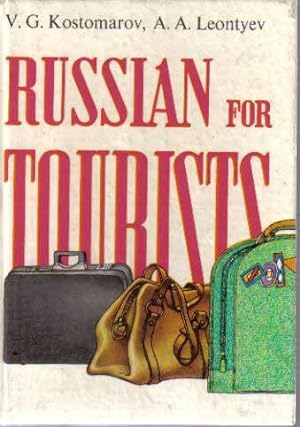 Imagen del vendedor de Russian For Tourists: A Textbook for the Busy Businessman and the Lazy Tourist a la venta por The Book Junction