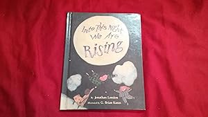 Seller image for INTO THIS NIGHT WE ARE RISING for sale by Betty Mittendorf /Tiffany Power BKSLINEN