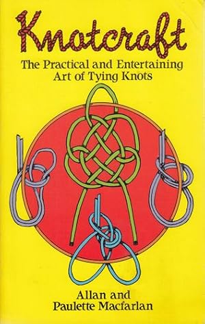 Immagine del venditore per Knotcraft. The Practical and Entertaining Art of Tying Knots. venduto da Time Booksellers