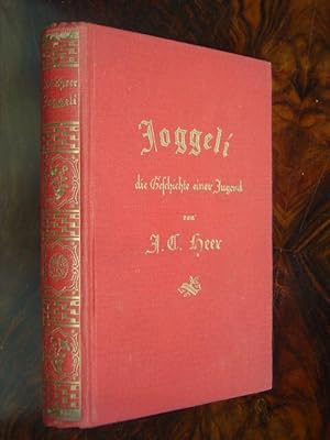 Image du vendeur pour Joggeli. Der Roman einer Jugend. mis en vente par Antiquariat Tarter, Einzelunternehmen,