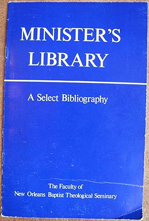Seller image for Minister's Library: A Select Bibliography for sale by Faith In Print