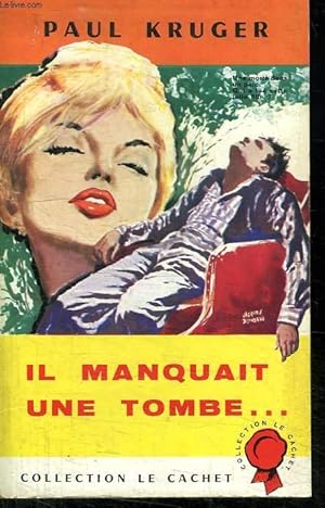 Seller image for IL MANQUAIT UNE TOMBE. for sale by Le-Livre