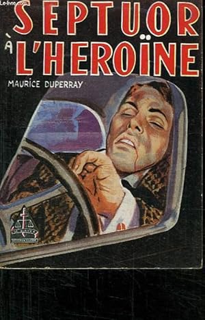 Bild des Verkufers fr SEPTUOR A L HEROINE. zum Verkauf von Le-Livre