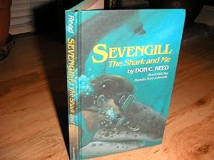 Imagen del vendedor de Sevengill; the Shark and Me a la venta por The Vintage BookStore