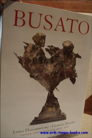 Imagen del vendedor de Gualtiero BUSATO, catalogue raisonne des bronzes 2000 -2010 a la venta por BOOKSELLER  -  ERIK TONEN  BOOKS