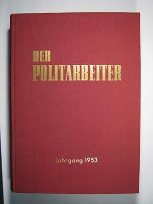 4. Jahrgang 1953. Hefte der kasernierten Volkspolizei (Heft 1 - 7) / Der Politarbeiter. Halbmonat...