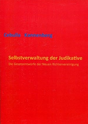 Seller image for Selbstverwaltung der Judikative. Die Gesetzentwrfe der Neuen Richtervereinigung. for sale by Antiquariat & Buchhandlung Rose