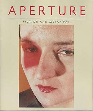Fiction and Metaphor (Aperture Number One Hundred-Three Summer 1986)