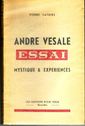 André Vesale Essai Mystique et expériences