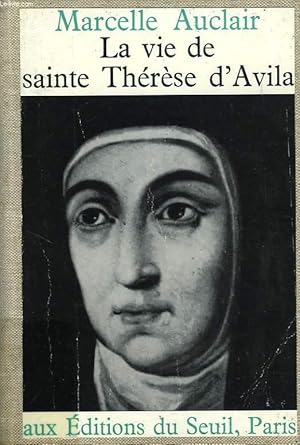 Seller image for LA VIE DE SAINTE THERESE D'AVILA for sale by Le-Livre