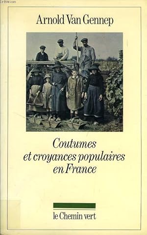Imagen del vendedor de COUTUMES ET CROYANCES POPULAIRES EN FRANCE a la venta por Le-Livre