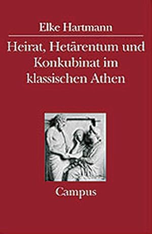 Imagen del vendedor de Hartmann,E./Heirat, Hetrentum u. Konkubinat Athen a la venta por artbook-service
