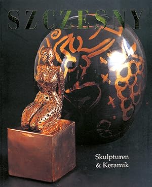 Seller image for Szczesny: Skulpturen und Keramik. Ausstellungskatalog for sale by artbook-service