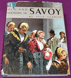 Seller image for MEN AND MOUNTAINS OF SAVOY for sale by LE BOUQUINISTE