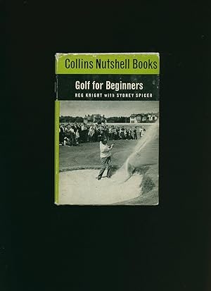 Seller image for Golf for Beginners: Collins Nutshell Books Series No. 61 for sale by Little Stour Books PBFA Member
