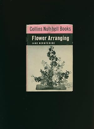 Seller image for Flower Arranging: Collins Nutshell Books Series No. 28 for sale by Little Stour Books PBFA Member
