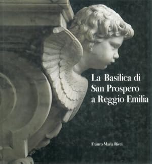 997-1997. La Basilica di San Prospero a Reggio Emilia.