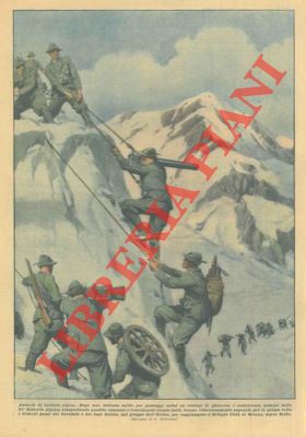 I centotrenta uomini della 31a Batteria Alpina superano per la prima volta i passi del Cedevale e...