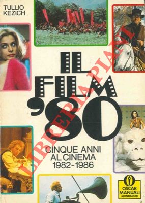 Il filmottanta. Cinque anni al cinema 1982 - 1986.