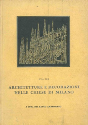 Seller image for Architetture e decorazioni nelle chiese di Milano. for sale by Libreria Piani