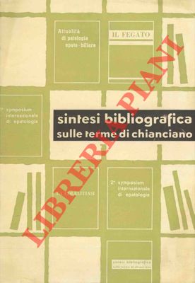 Sintesi bibliografica sulle Terme di Chianciano.